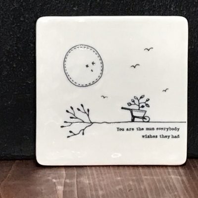 You are the Mum coaster