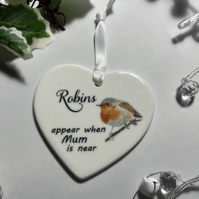 Robins appear when Mum Ceramic Heart Shaped Ornament