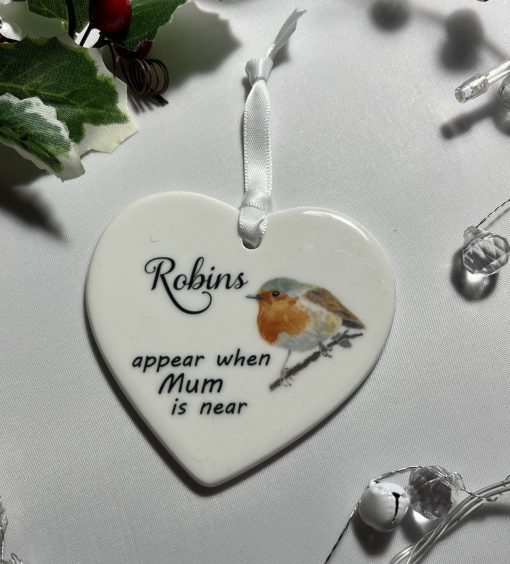 Robins appear when Mum Ceramic Heart Shaped Ornament